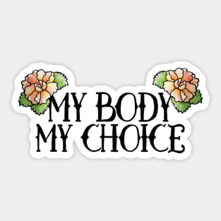 My Body My Choice Sticker